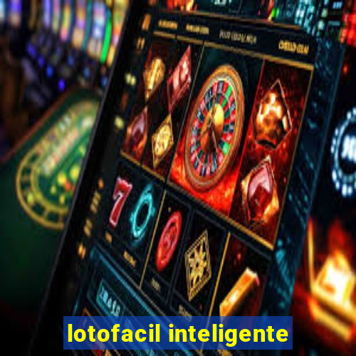 lotofacil inteligente